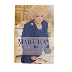 Mary Kay: You Can Have It All Hardcover Book Entrepreneur Business Book